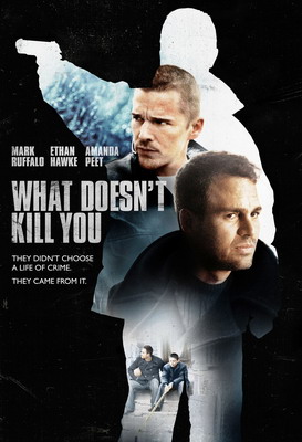 Что тебя не убивает / What Doesn't Kill You (2008) смотреть онлайн