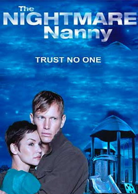 Няня-кошмар / The Nightmare Nanny (2013) смотреть онлайн