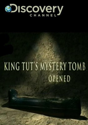 Раскрытие загадки могилы короля Тута / Discovery. King Tut's Mystery Tomb Opened (2006) смотреть онлайн