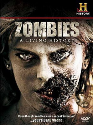 Зомби: Живая история / Zombies: A Living History (2011) смотреть онлайн