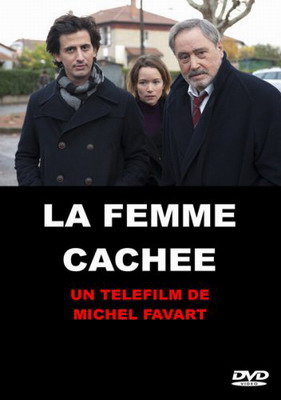 Свидетельница / Женщина в опасности / La femme cachee (2012) смотреть онлайн