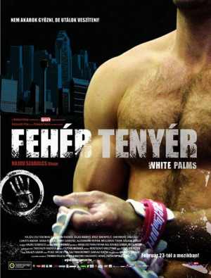 Белые ладони / White Palms / Fehér tenyér (2006) смотреть онлайн
