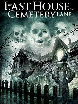 Последний дом на Семетри Лэйн / The Last House on Cemetery Lane (2015) смотреть онлайн