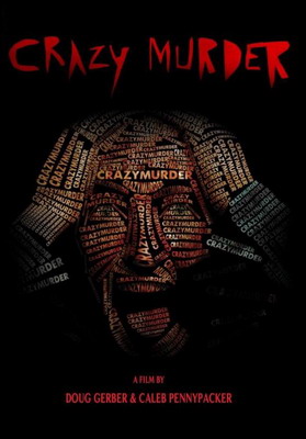 Поехавший убийца / Crazy Murder (2014) смотреть онлайн